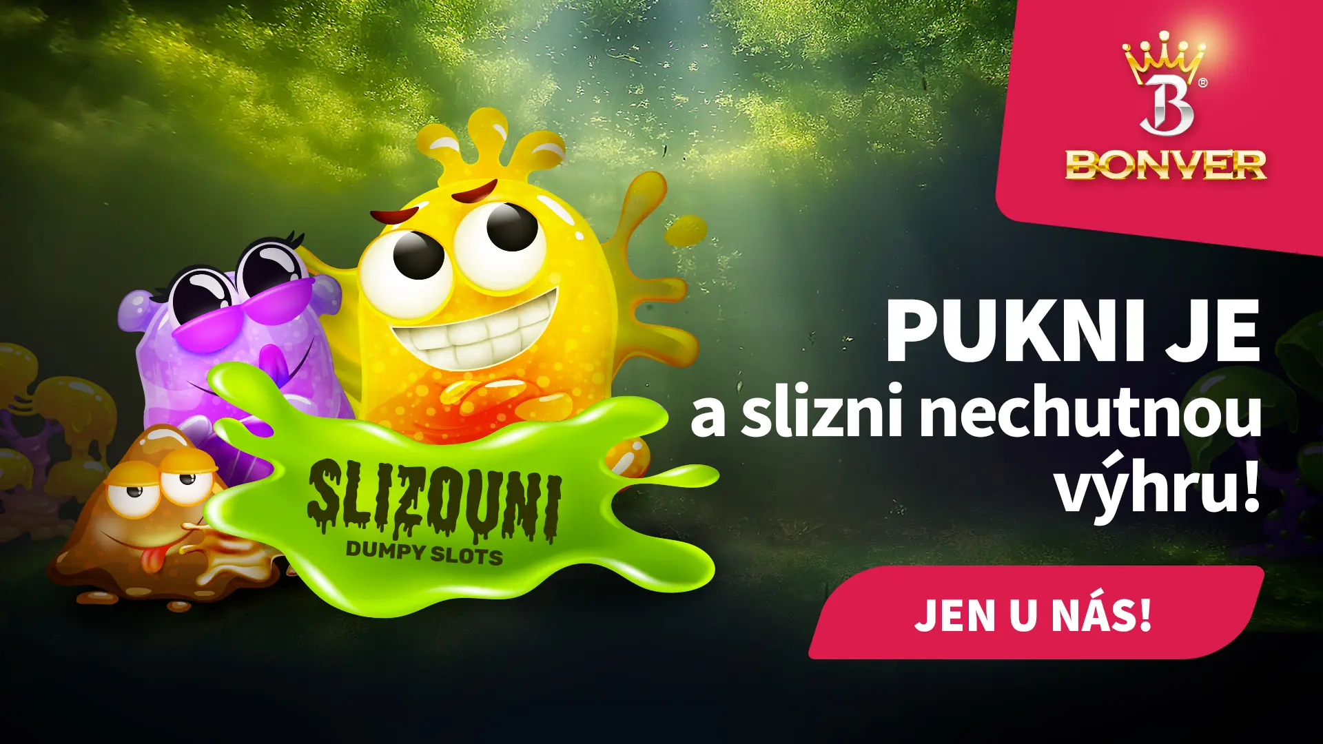 Vyzkoušejte Slizouny s bonusovkou Hold and Win!